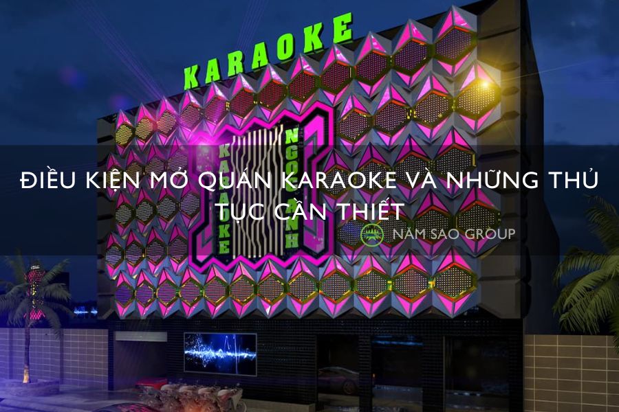 Điều kiện mở quán karaoke