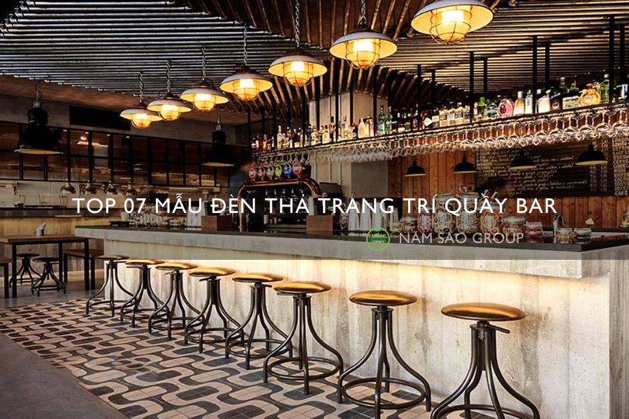 Top 07 mẫu đèn thả trang trí quầy bar